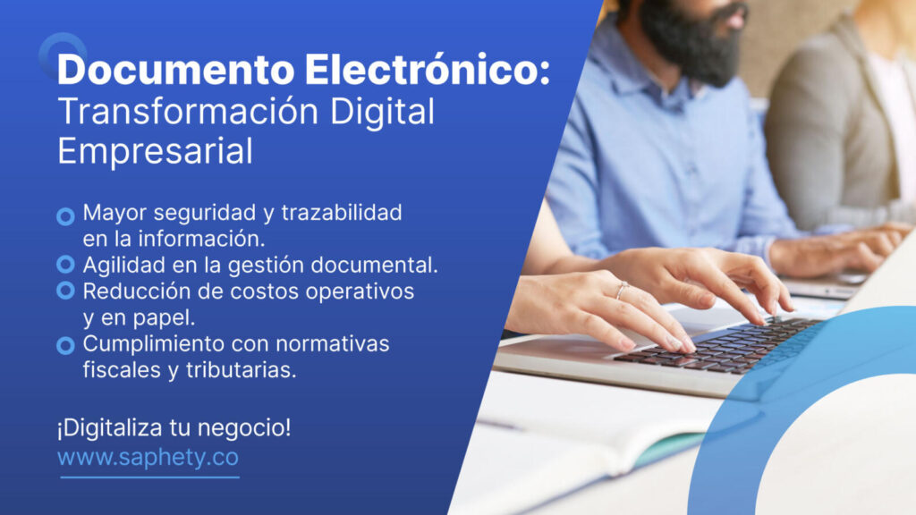 Transformación digital empresarial con el uso de Documento Electrónico para optimizar procesos y cumplir regulaciones.